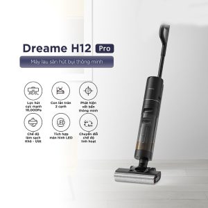 Máy hút bụi lau sàn thông minh Dreame H12 Pro