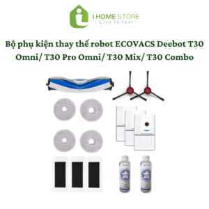 Bộ phụ kiện thay thế robot hút bụi Ecovacs Deebot T30 Omni/ T30 Pro Omni/ T30 Mix/ T30 Combo