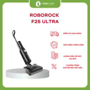 Máy Hút Bụi Lau Nhà Cầm Tay Roborock F25 Ultra Bản Quốc Tế